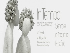 Exposição INTEMPO – Sempre a mesma história